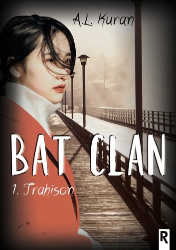 Bat clan, Tome 1. Trahison