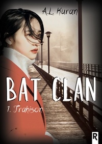 Bat clan, Tome 1 - Trahison.