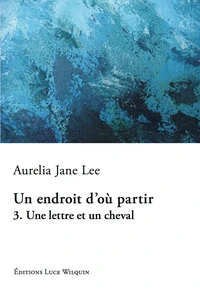 Une lettre et un cheval (un endroit d'ou partir vol. 3)