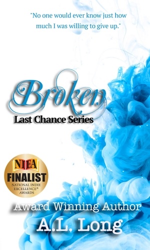  A.L. Long - Broken: Last Chance Series - 4 - Last Chance Series.