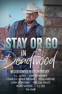 Stay or Go in Deadwood