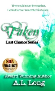  A.L. Long - Taken: Last Chance Series Book Three - Last Chance Series, #3.