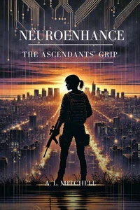 NeuroEnhance The Ascendants' Grip