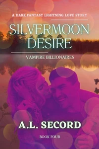 Silvermoon Desire: Vampire Billionaires