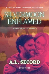 Silvermoon Enflamed: Vampire Billionaires