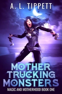 Mother Trucking Monsters