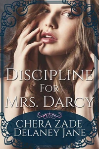 Discipline for Mrs. Darcy