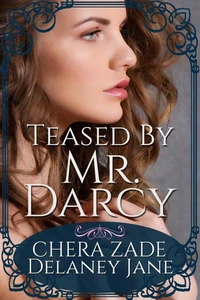 Teased by Mr. Darcy