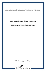 A Laurent - Les systèmes éléctoraux : permanences et innovations.