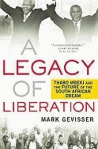 A Legacy of Liberation - Thabo Mbeki and the Future of the South African Dream.