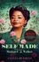Self Made. The Life and Times of Madam C. J. Walker