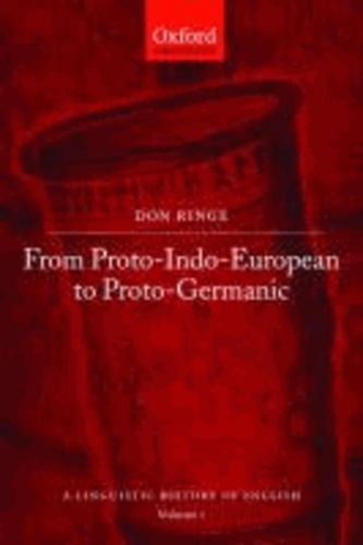 Donald Ringe - A Linguistic History of English: From Proto-Indo-European to Proto-Germanic.