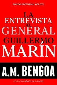 La entrevista al General Guillermo Marín