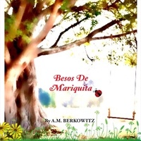  A.M. Berkowitz - Besos De Mariquita.