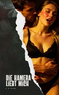 Die Kamera liebt mich