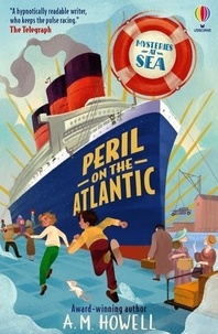 A. M. Howell - Mysteries at Sea: Peril on the Atlantic.