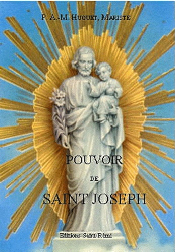 A-M Huguet - Pouvoir de Saint Joseph.
