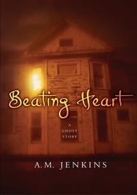A. M. Jenkins - Beating Heart.