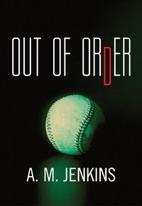 A. M. Jenkins - Out of Order.