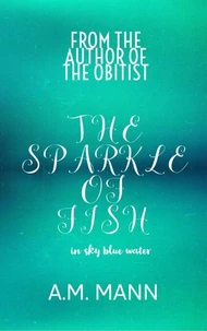 The Sparkle of Fish in Sky-Blue Water