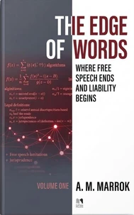The Edge of Words - Where Free Speech Ends and Liability Begins