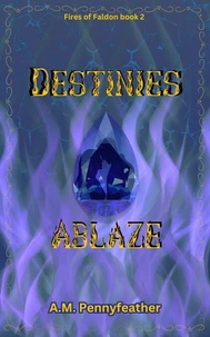 Destinies Ablaze