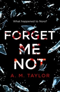 A. M. Taylor - Forget Me Not.