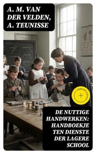 De nuttige handwerken: handboekje ten dienste der lagere school