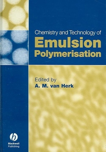 A. M. Van Herk - Chemistry and Technology of Emulsion Polymerisation.