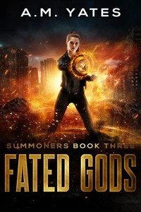 Fated Gods (Summoners Book Three)