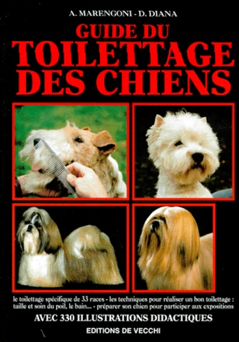 A Marengoni et D Diana - Guide du toilettage des chiens.