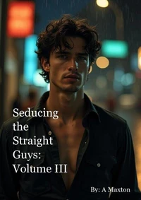 Seducing the Straight Guys: Volume 3