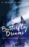 A. Meredith Walters - Butterfly Dreams - Le livre phénomène de la romance sicklit.