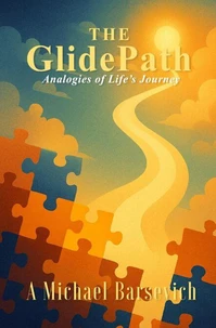 The Glide Path – Analogies of Life’s Journey