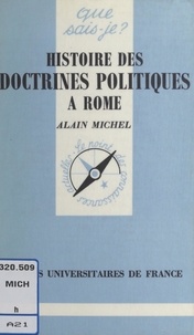 A Michel - Histoire des doctrines politiques à Rome.
