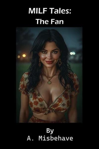 MILF Tales: The Fan