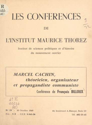 Marcel Cachin, théoricien, organisateur et propagandiste communiste. Conférence de François Billoux
