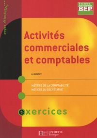 A Monnet - Activités commerciales et comptables 2e professionnelle BEP secrétariat/comptabilité - Exercices.