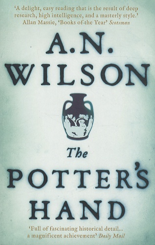 A. N. Wilson - The Potters Hand.