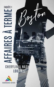 Boston : Affaires à terme - Enquête 1 (Livre lesbien, roman lesbien)