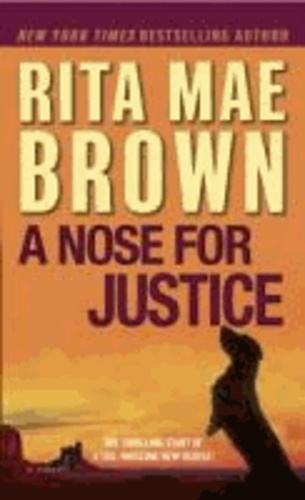 A Nose for Justice - A Novel.