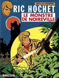 A.P. Duchâteau et  Tibet - Ric Hochet - tome 15 - Le Monstre de Noireville.