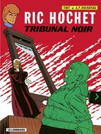 A.P. Duchâteau et  Tibet - Ric Hochet - tome 32 - Tribunal noir.