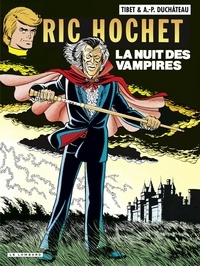 A.P. Duchâteau et  Tibet - Ric Hochet - tome 34 - La Nuit des vampires.
