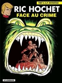 A.P. Duchâteau et  Tibet - Ric Hochet - tome 38 - Face au crime.