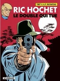 A.P. Duchâteau et  Tibet - Ric Hochet - tome 40 - Le Double qui tue.