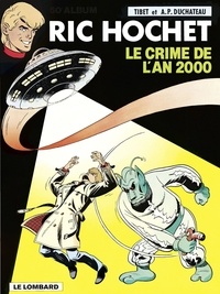 A.P. Duchâteau et  Tibet - Ric Hochet - tome 50 - Le Crime de l'an 2000.