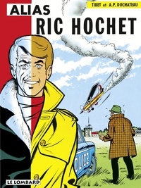 A.P. Duchâteau et  Tibet - Ric Hochet - tome 9 - Alias Ric Hochet.