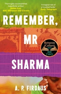 A. P. Firdaus - Remember, Mr Sharma - A BBC2 Between the Covers Book Club Pick.