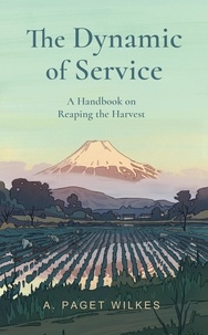  A. Paget Wilkes - The Dynamic of Service.